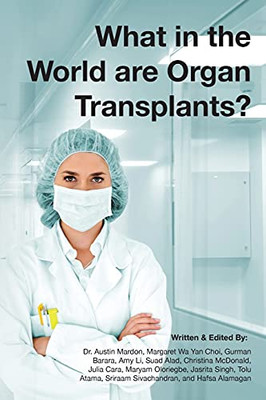 What In The World Are Organ Transplants?