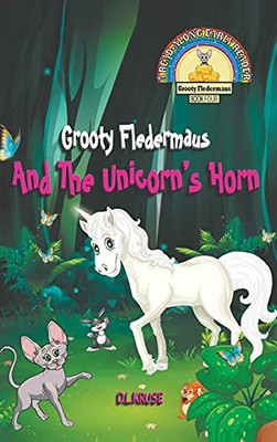 Grooty Fledermaus And The Unicorn'S Horn