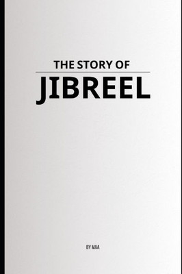 The Story of Jibreel - 9798289520913