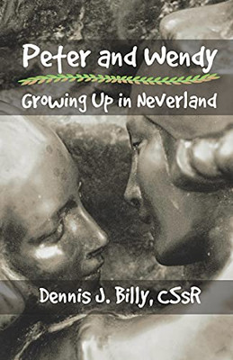 Peter And Wendy: Growing Up In Neverland