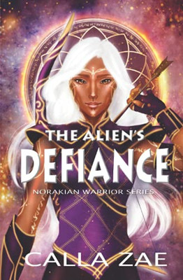 The Alien'S Defiance (Norakian Warriors)