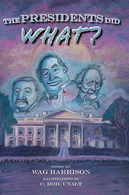 The Presidents Did What? - 9781953021328