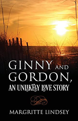 Ginny And Gordon, An Unlikely Love Story