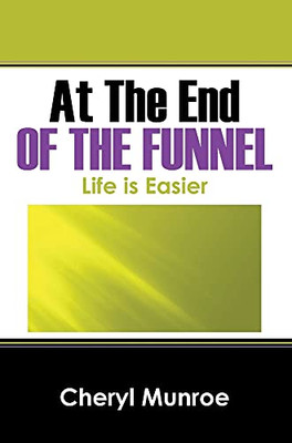 At The End Of The Funnel: Life Is Easier