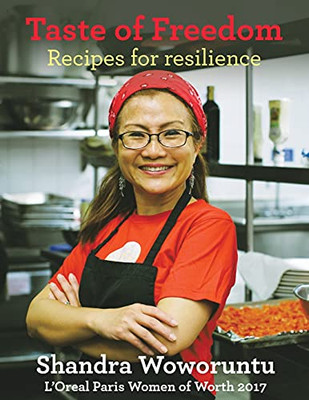 Taste Of Freedom: Recipes For Resilience