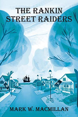 The Rankin Street Raiders - 9780228845317