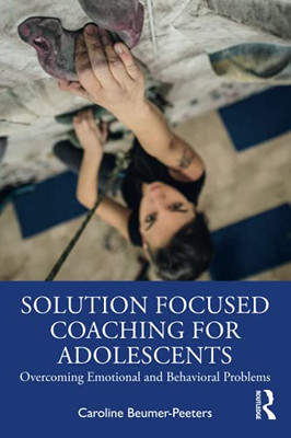Solution Focused Coaching For Adolescents