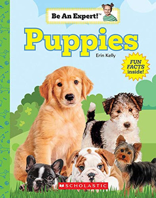 Puppies (Be An Expert!) (Library Edition)