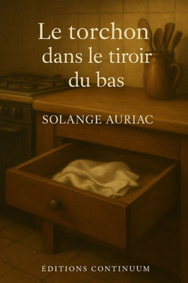 Le torchon dans le tiroir du bas