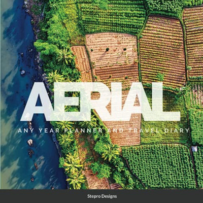 Aerial: Any Year Planner And Travel Diary