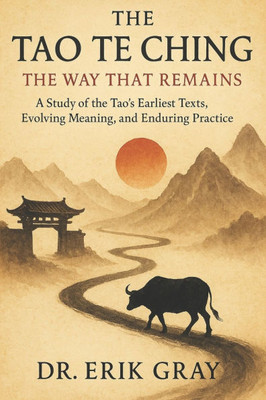 The Tao Te Ching: The Way That Remains