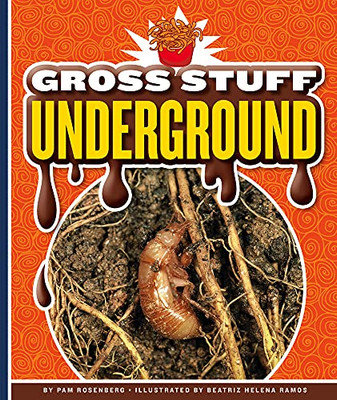 Gross Stuff Underground (Gross-Out Books)