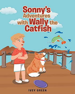 Sonny'S Adventures With Wally The Catfish