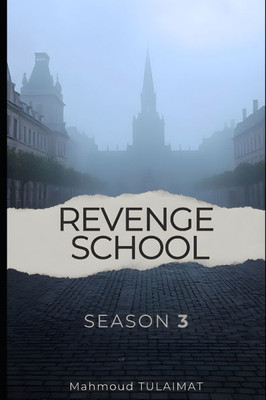 Revenge School S3: Brotherhood Forged in Fire