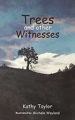 Trees And Other Witnesses - 9781647504564