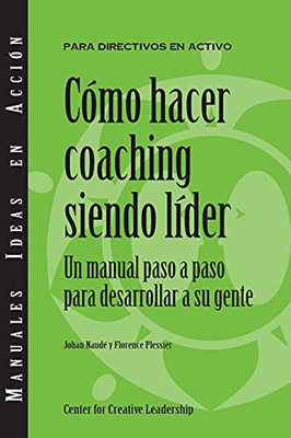 Becoming A Leader-Coach (Spanish Edition)