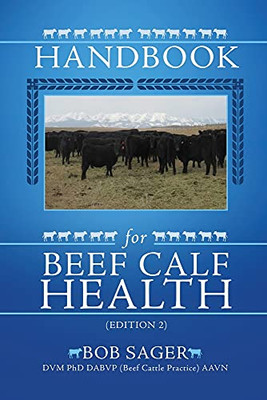 Handbook For Beef Calf Health (Edition 2)