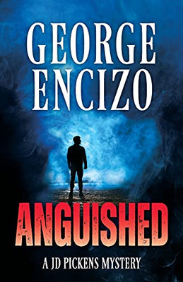 Anguished (Jd Pickens Mysteries - Vol. 4)