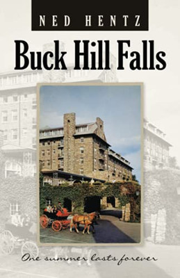 Buck Hill Falls: One Summer Lasts Forever