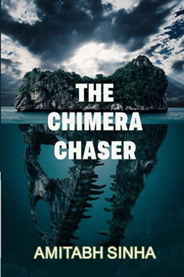 The Chimera Chaser: A Collection Of Poems