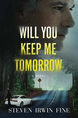 Will You Keep Me Tomorrow - 9781737077732