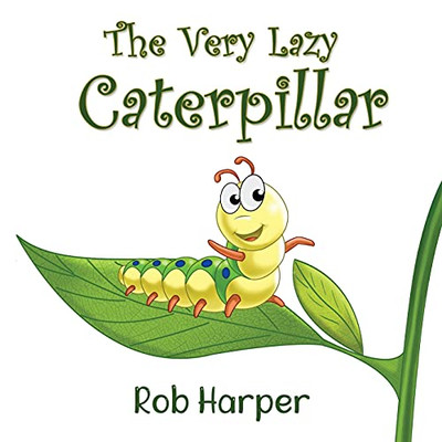 The Very Lazy Caterpillar - 9781914366413