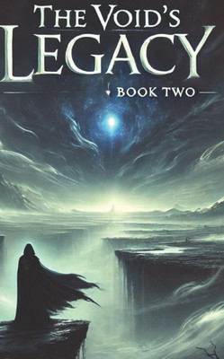 The Void Legacy: Volume Two