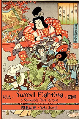 Sword Fighting: A Samurai'S First Lessons