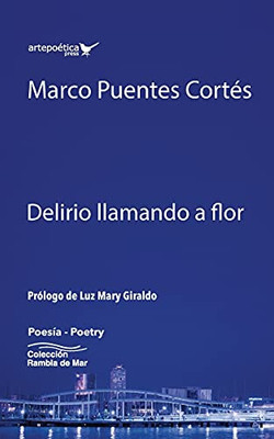 Delirio Llamando A Flor (Spanish Edition)