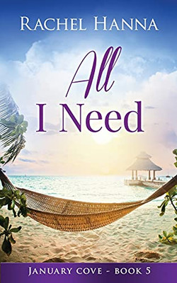 All I Need (January Cove) - 9781953334398