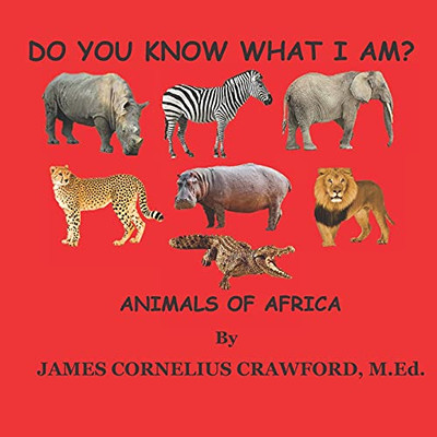 Do You Know What I Am?: Animals Of Africa