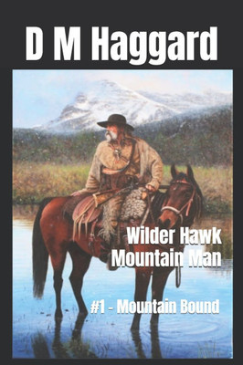 Wilder Hawk Mountain Man: #1 - Mountain Bound