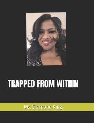 Trapped from Within