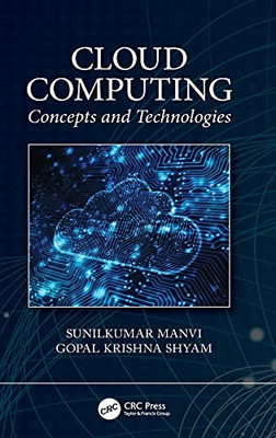 Cloud Computing: Concepts And Technologies