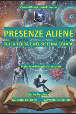Presenze Aliene: Sulla Terra e nel Sistema Solare