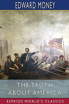 The Truth About America (Esprios Classics)