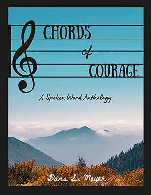 Chords Of Courage: A Spoken Word Anthology
