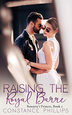 Raising the Royal Barre, Ronaria's Princes Book 2 (Ronria's Princes)