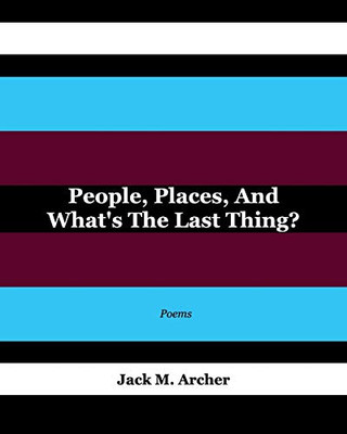 People, Places, And What'S The Last Thing?