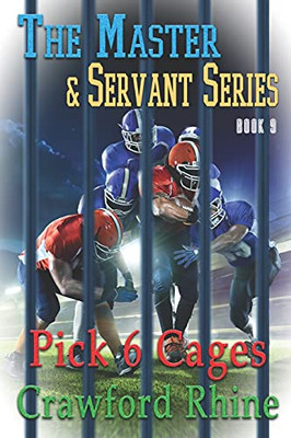 Pick 6 Cages (The Master & Servant Series)