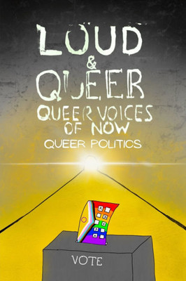 Loud & Queer 22: Queer Politics Loud & Queer 22: Queer Politics