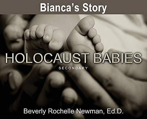 Bianca'S Story, Holocaust Babies Secondary