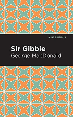 Sir Gibbie (Mint Editions) - 9781513272283