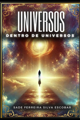 Universos Dentro de Universos: Uma Jornada Entre Frequências e Realidades