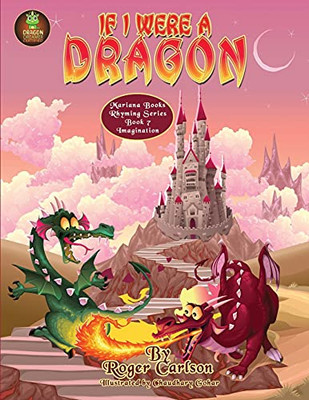 If I Were A Dragon (Mariana Books Rhyming)