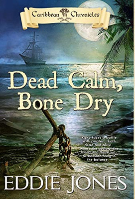 Dead Calm, Bone Dry (Caribbean Chronicles)