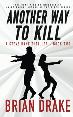 Another Way To Kill: A Steve Dane Thriller