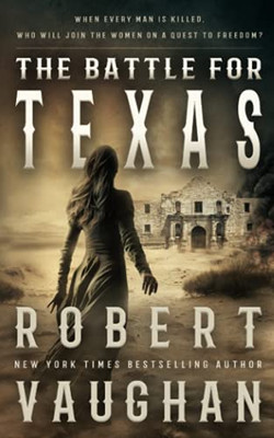 The Battle For Texas: A Historical Western