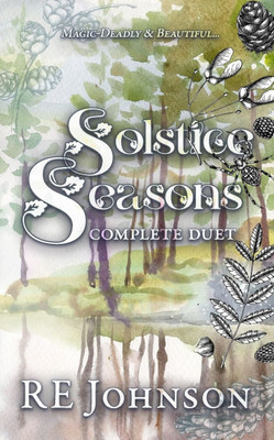 Solstice Seasons Complete Duet: With Bonus Content
