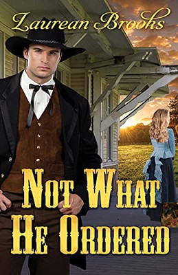 Not What He Ordered (Taylor County Brides)
